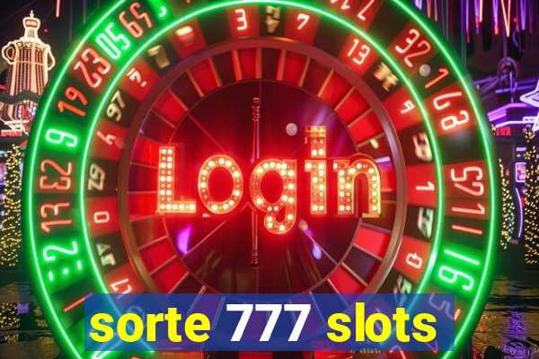 sorte 777 slots